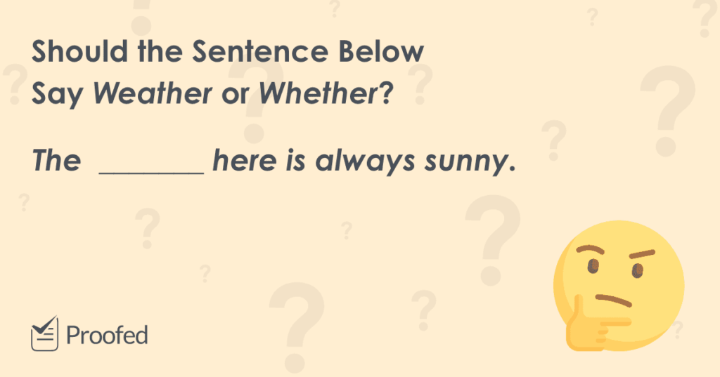 Word Choice Weather vs. Whether