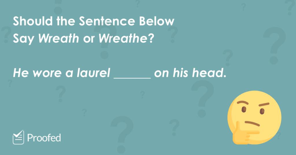 Word Choice Wreath vs. Wreathe