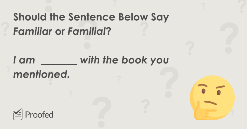 Word Choice Familiar vs. Familial